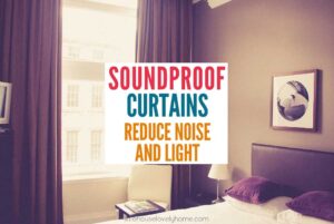 Best Soundproof Curtains 2023: Reduce Noise and Get More Sleep