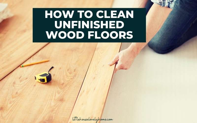 How To Clean Unfinished Wood Floors 7 Ways, How To Clean Hardwood Floors With Vinegar And Dawn