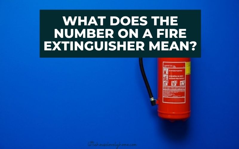 what-does-the-number-on-a-fire-extinguisher-mean