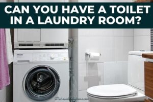 Can You Have a Toilet in a Laundry Room?