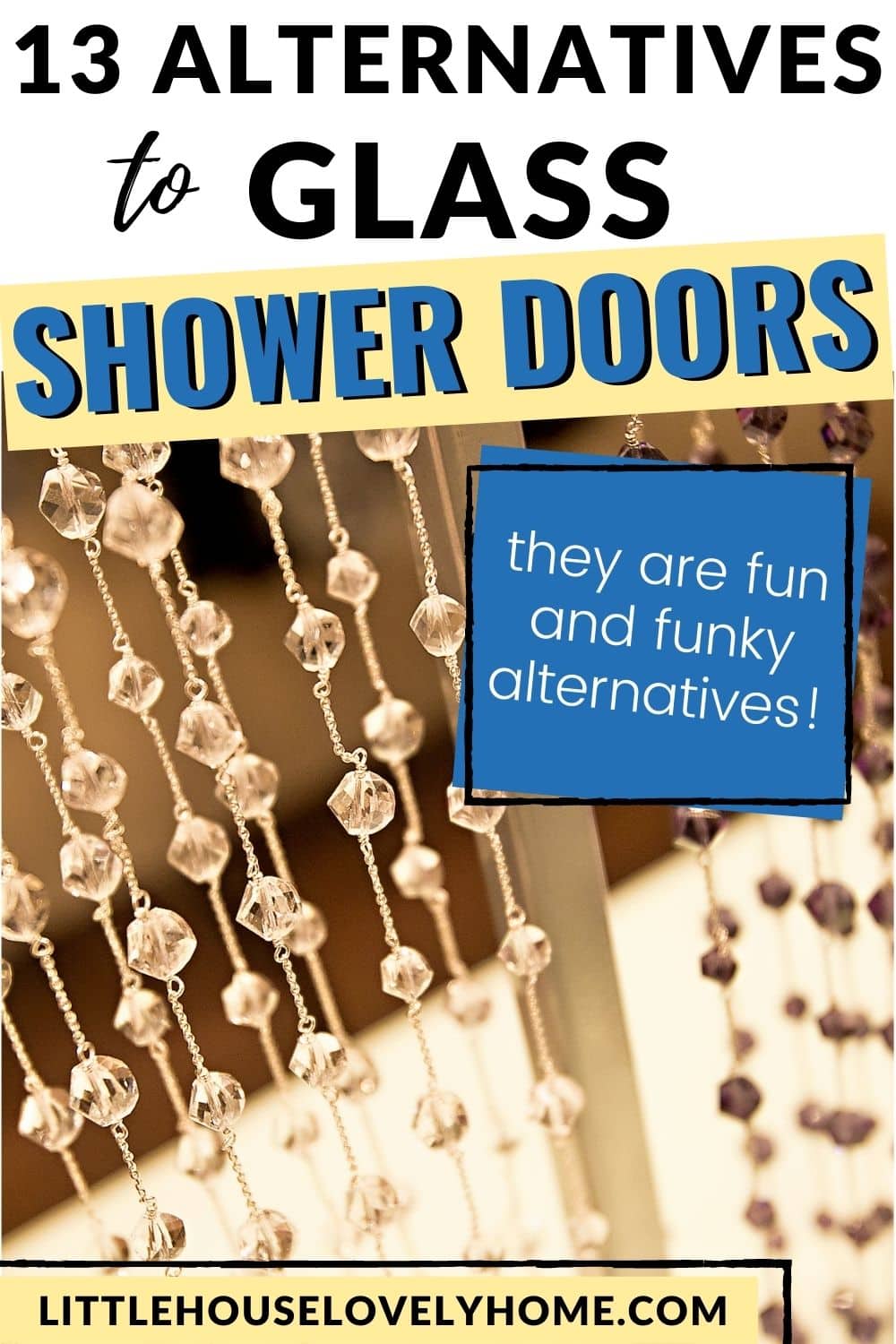 Picture of beaded curtains with text overlay that reads 13 Alternatives to Glass Shower Doors