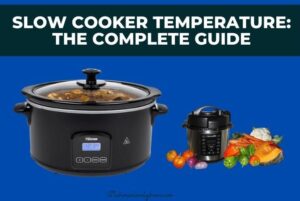 Slow Cooker Temperature: The Complete Guide