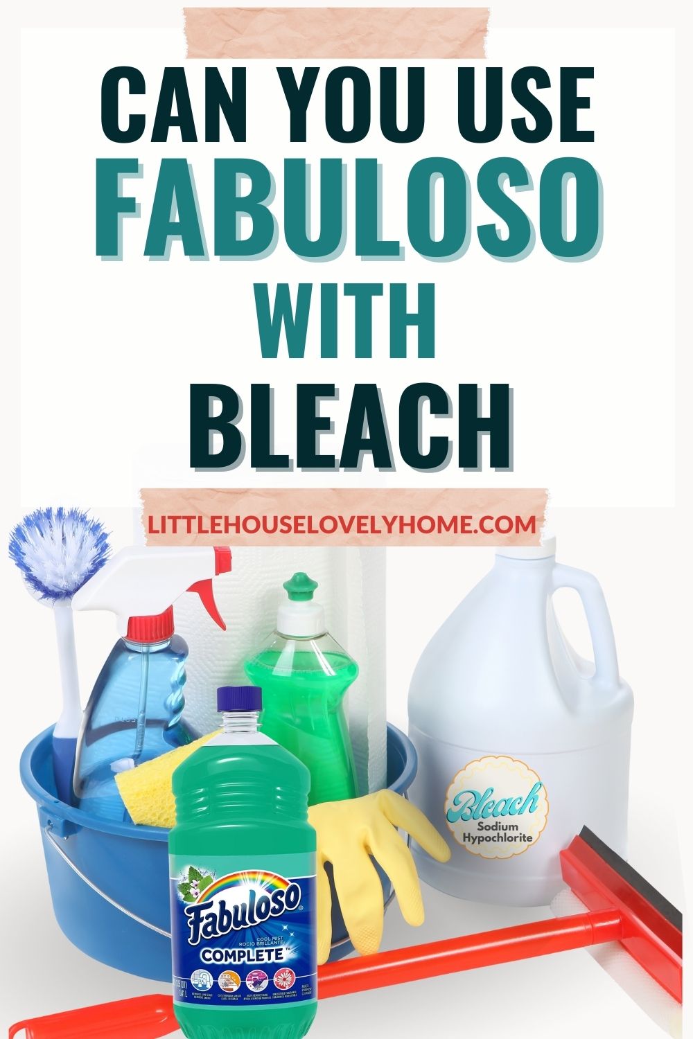 Image showing different cleaning materials in a bucket with thext overlay that reads Can You Use Fabuloso with Bleach