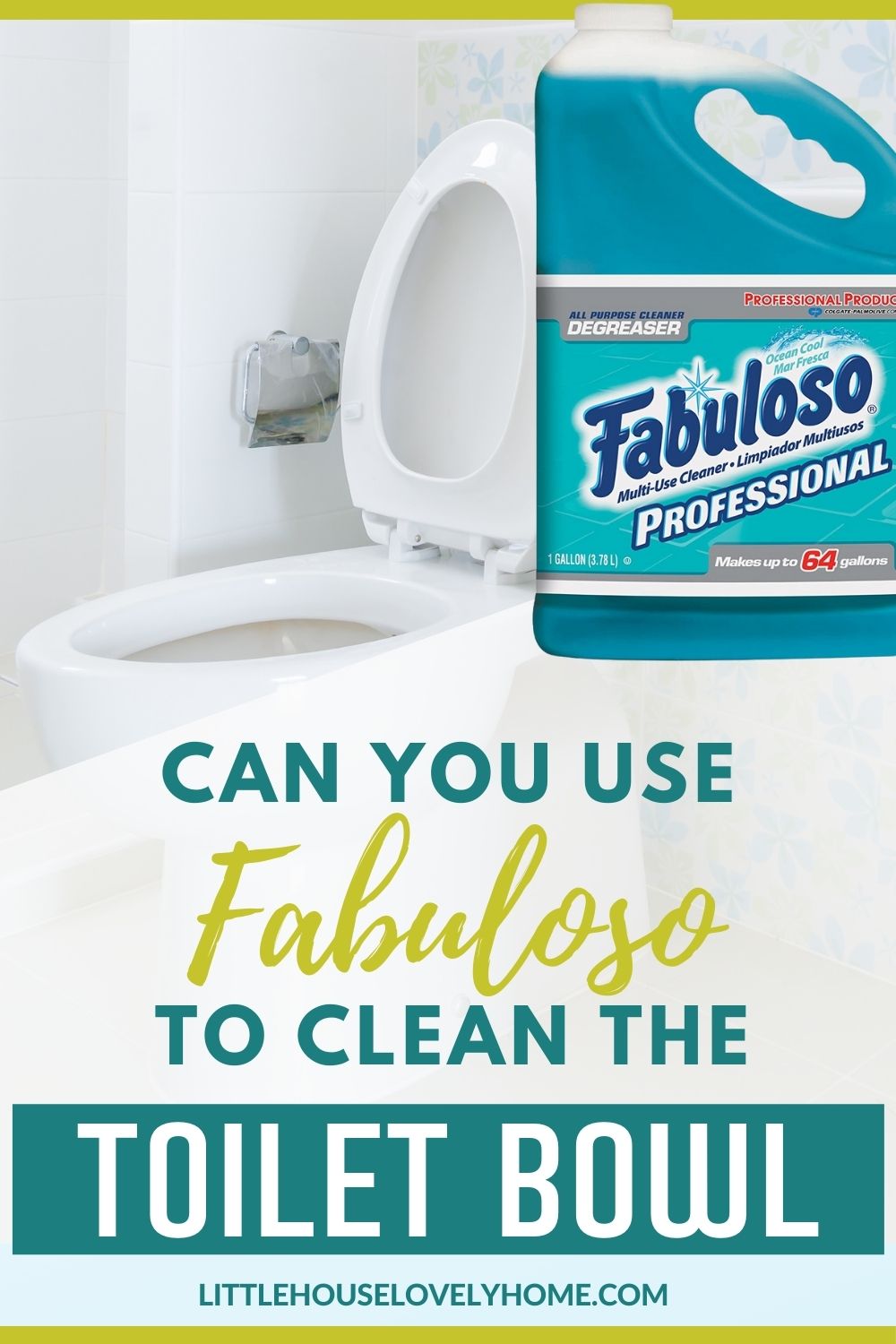 Photo showing the image of a toilet bowl, a gallon of fabuloso and text overlay that read Can you use Fabuloso to clean the toilet bowl