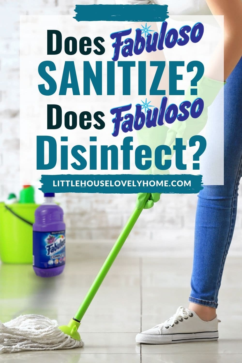 Image showing a person mopping the flor and cleaning items at the background with text overlay that reads Does fabuloso sanitize, Does Fabuloso Disinfect