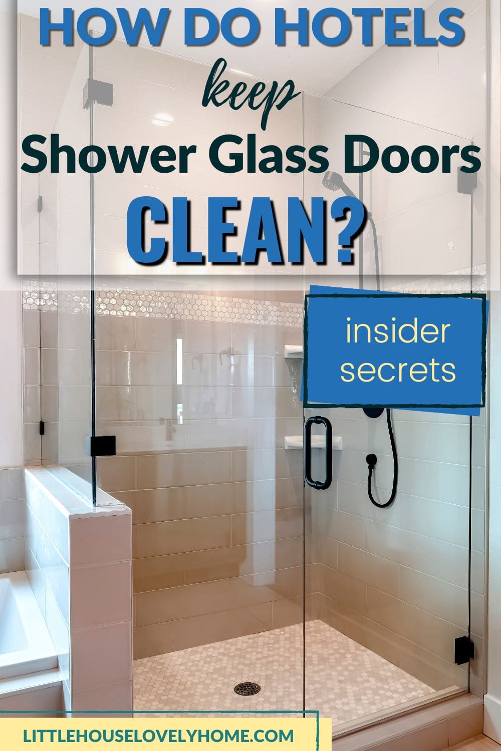 Image showing a very clean shower glass door with text overlay that reads How Do Hotels Keep Glass Shower Doors Clean 