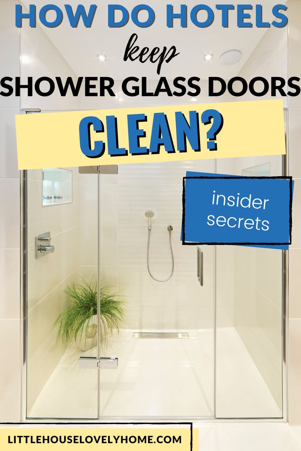 How Do Hotels Keep Glass Shower Doors Clean? Insider Secrets | Little ...