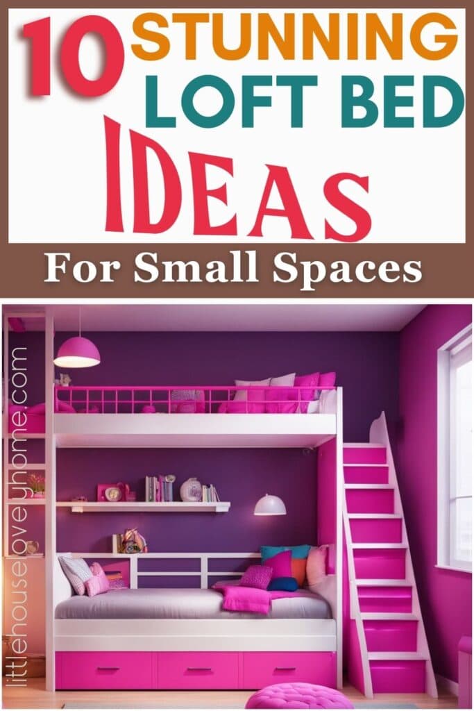10 Loft Bed Ideas to Level Up Your Space | Little House Lovely Home