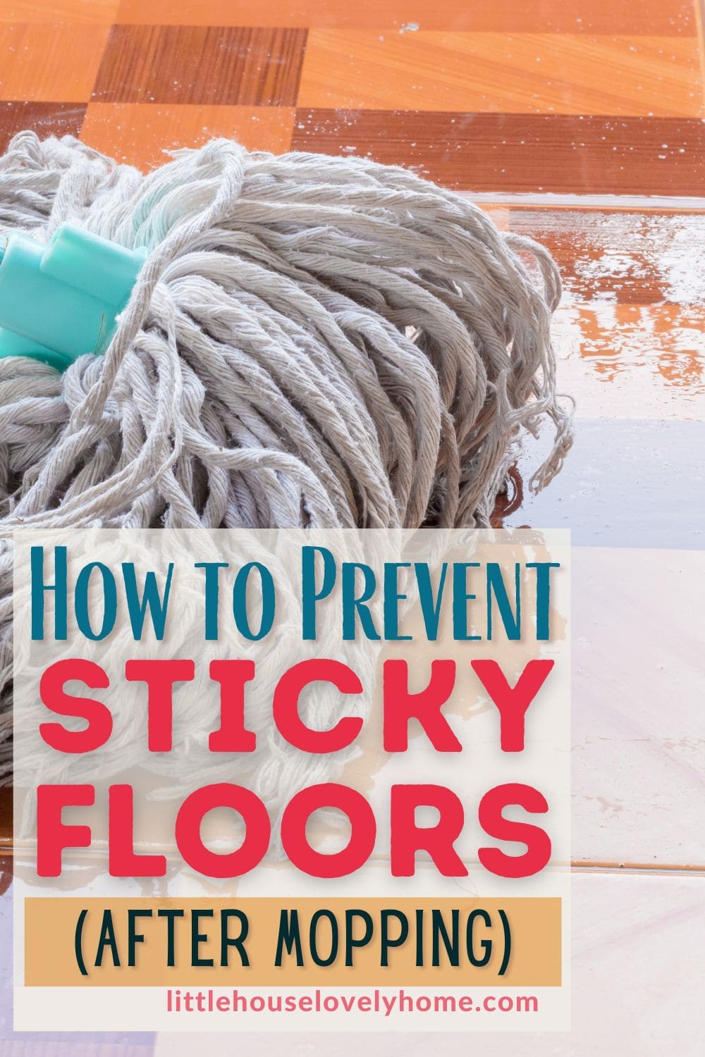 How to Prevent Sticky Floors (After Mopping) Pin Image