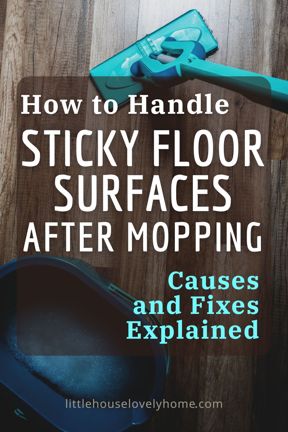 Sticky floor surfaces after mopping explained